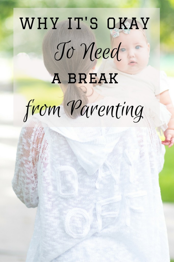Why It's Okay to Need a Break from Parenting, No Guilt Allowed